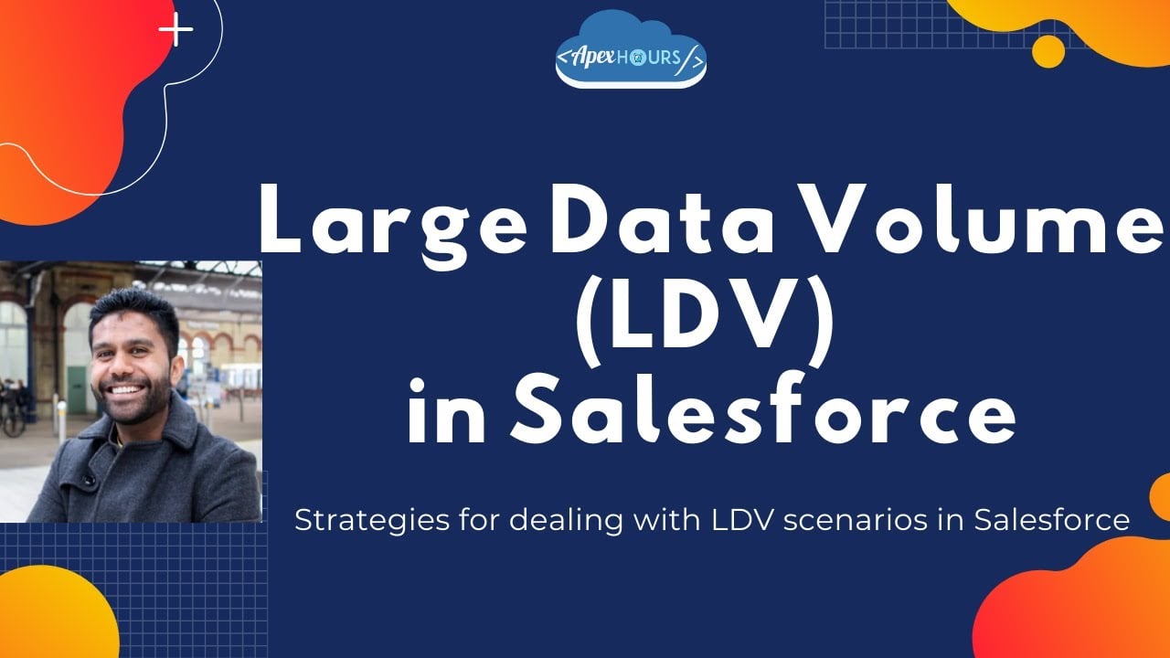 Large Data Volume (LDV) Management in Salesforce