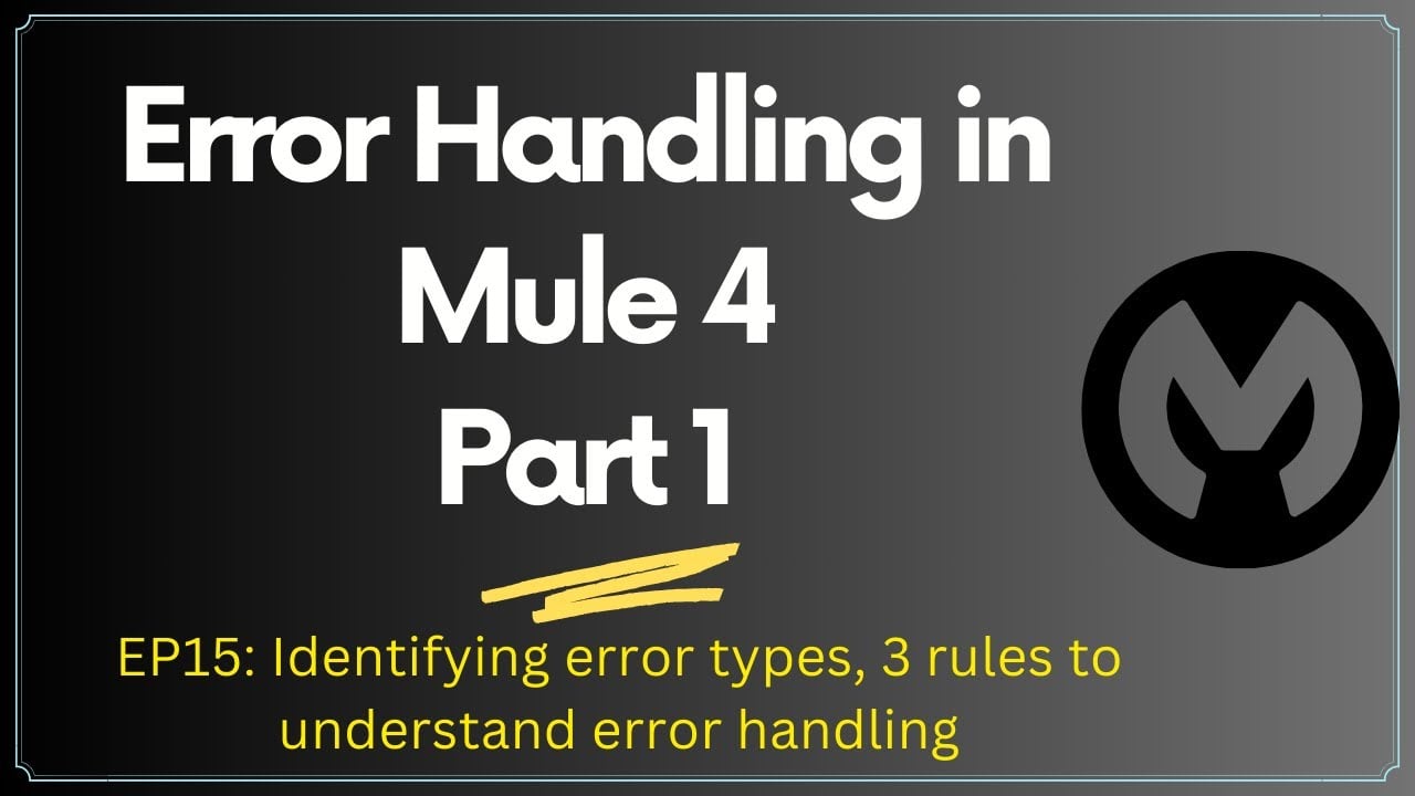 Error handling in mule 4 apex hours