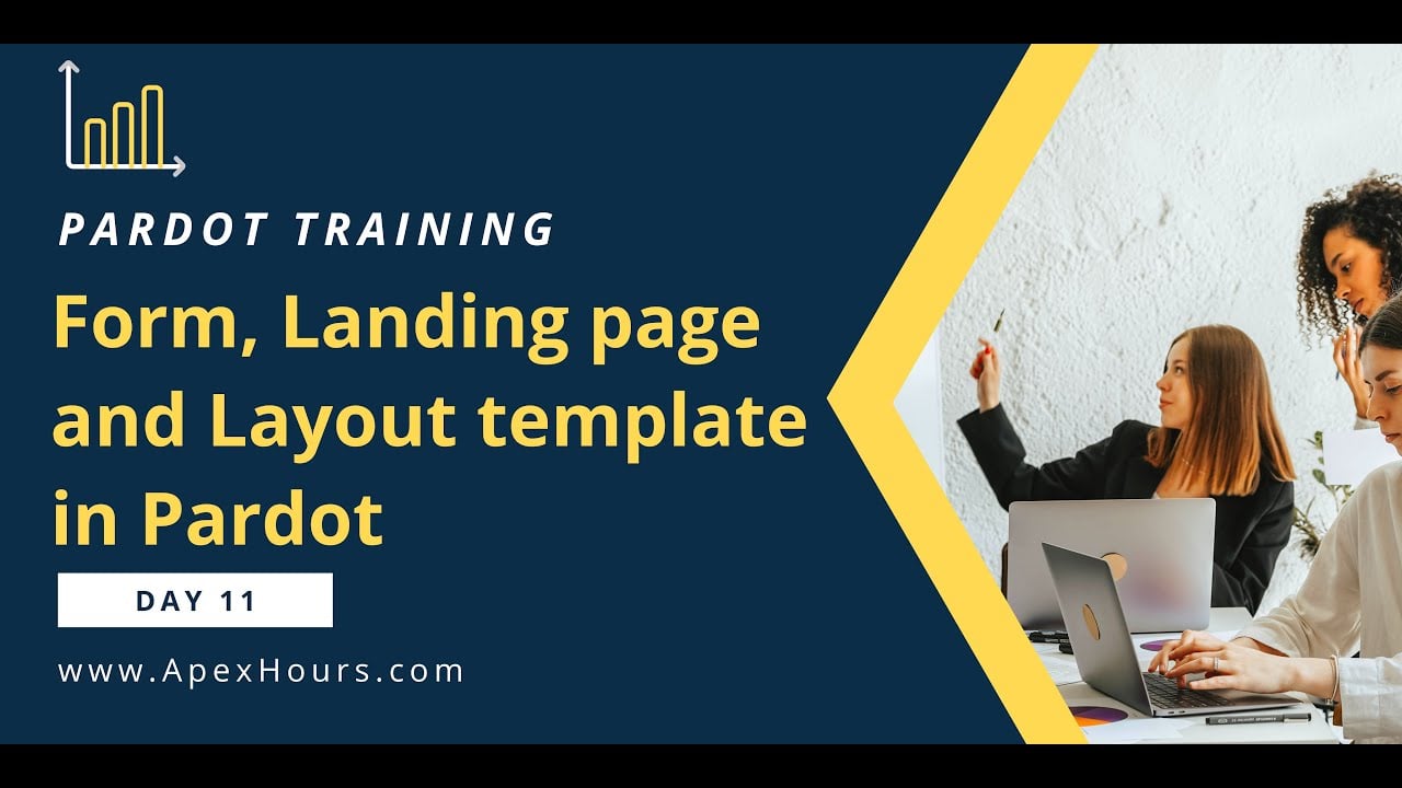 Form, Landing page and Layout template in Pardot | Day 11