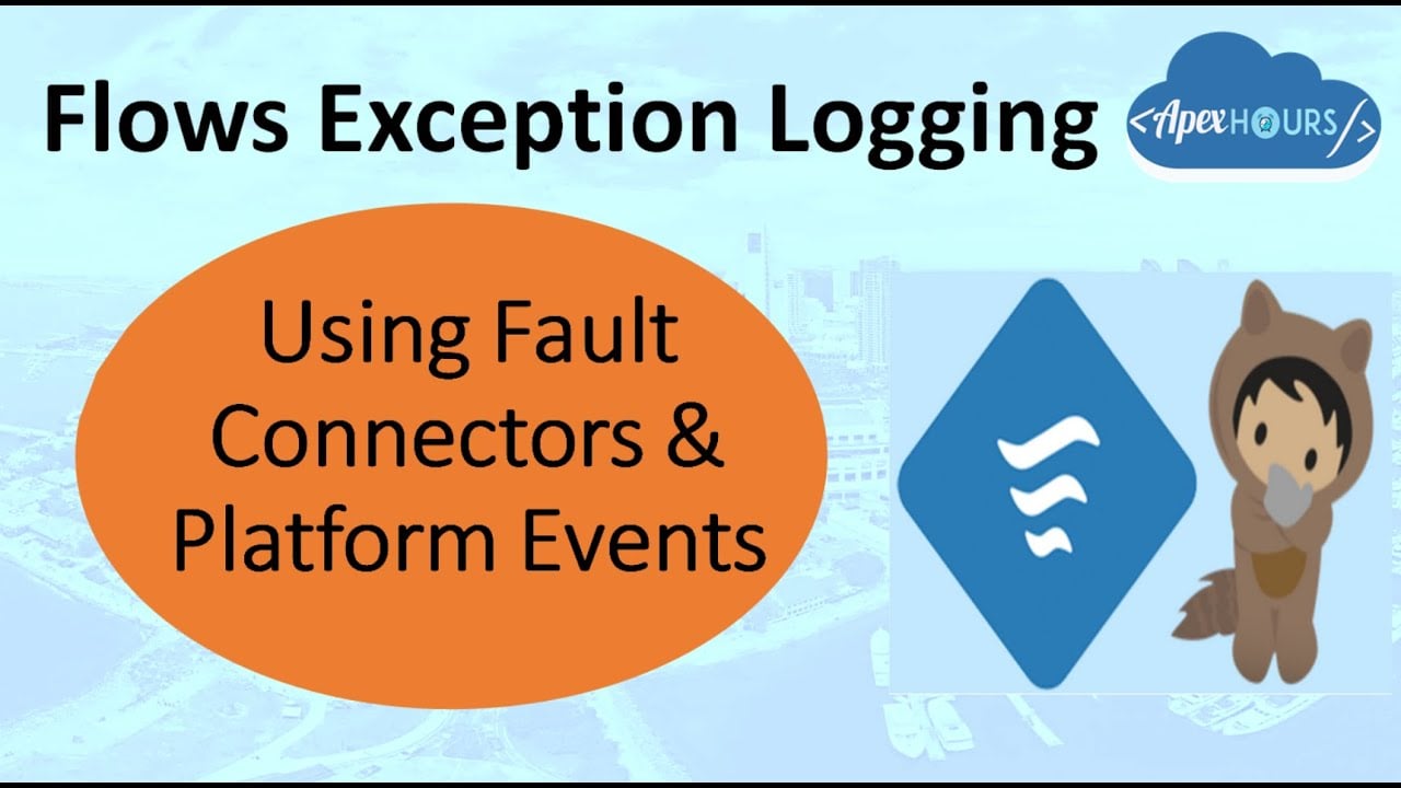 Flows Exception Logging Using Fault Connectors & Platform Events
