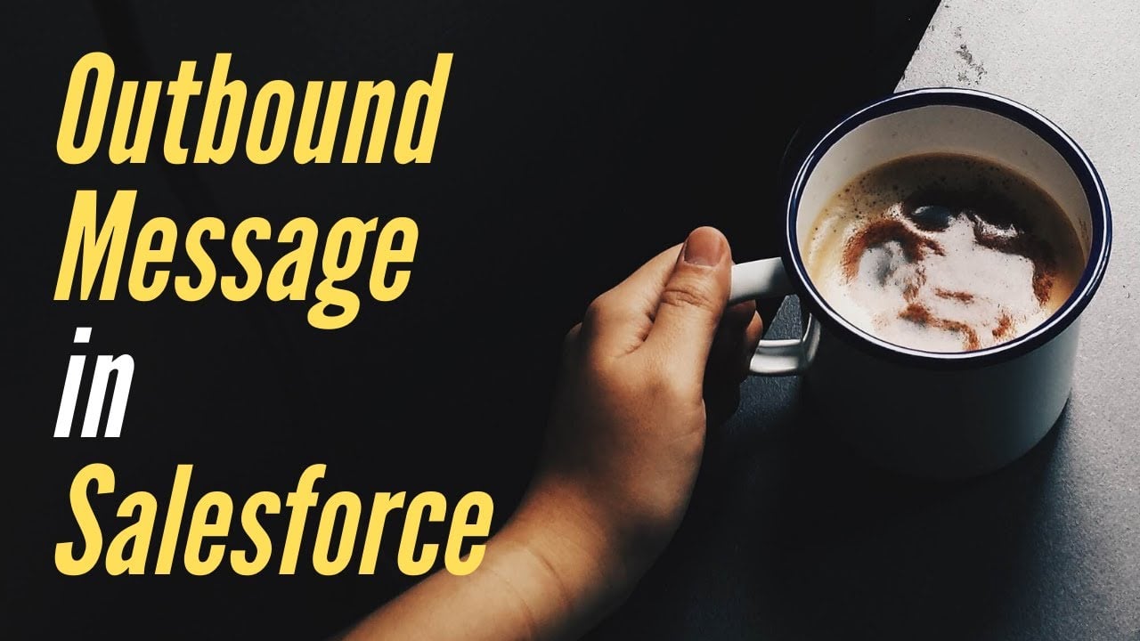 Outbound Message Salesforce