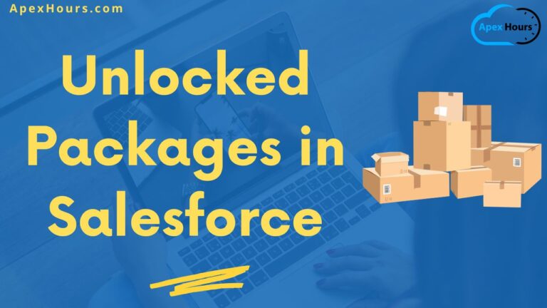 Unlocked Packages in Salesforce