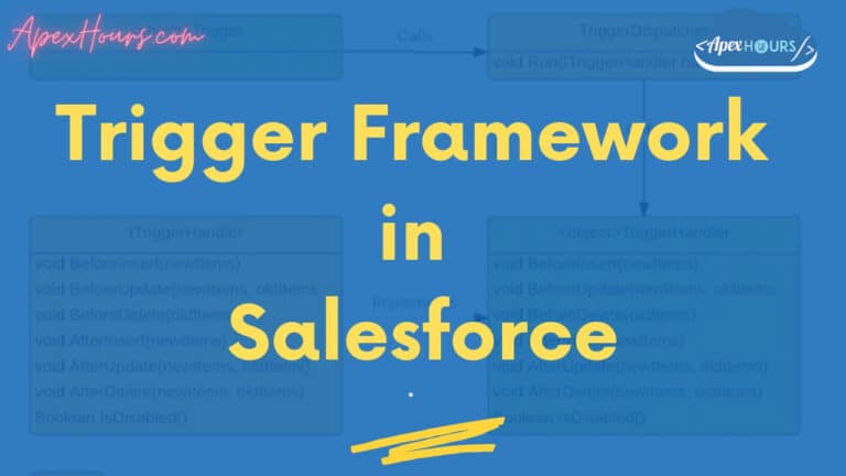 Trigger Framework in Salesforce - Apex Hours