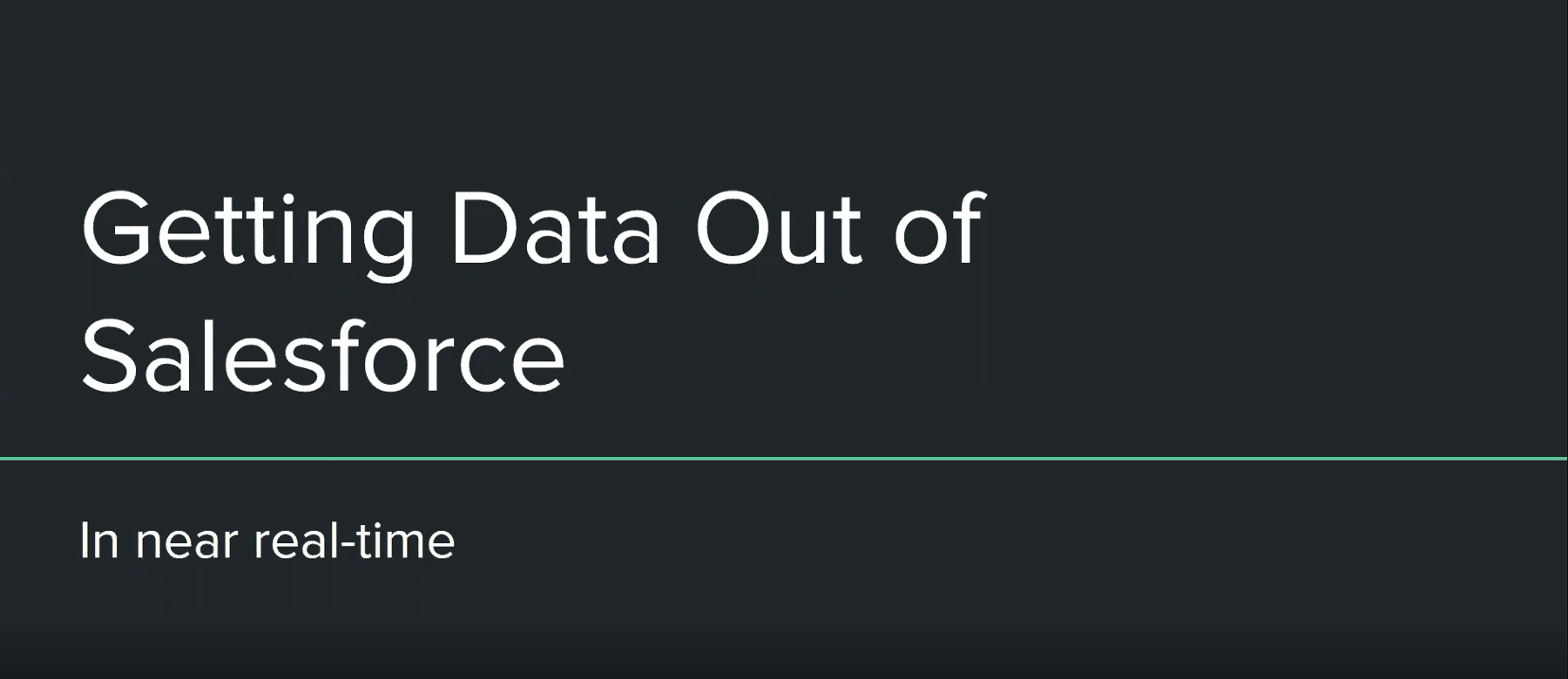Getting data out of Salesforce in near-realtime