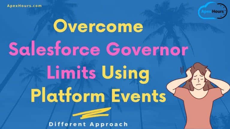Overcome Salesforce Governor Limits Using Platform Events