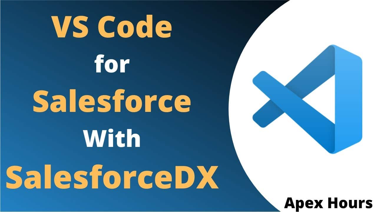 How to Setup Visual Studio Code for Salesforce - Apex Hours