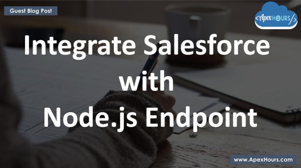 Integrate Salesforce with Node.js endpoint Apex Hours