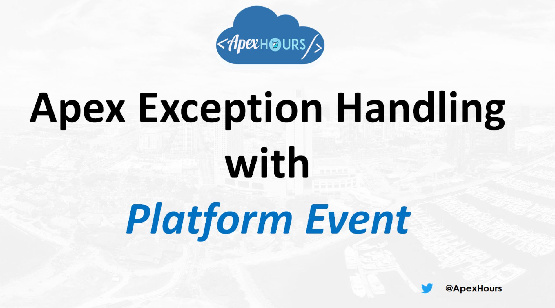 Exception Handling Using Platform Events Apex Hours