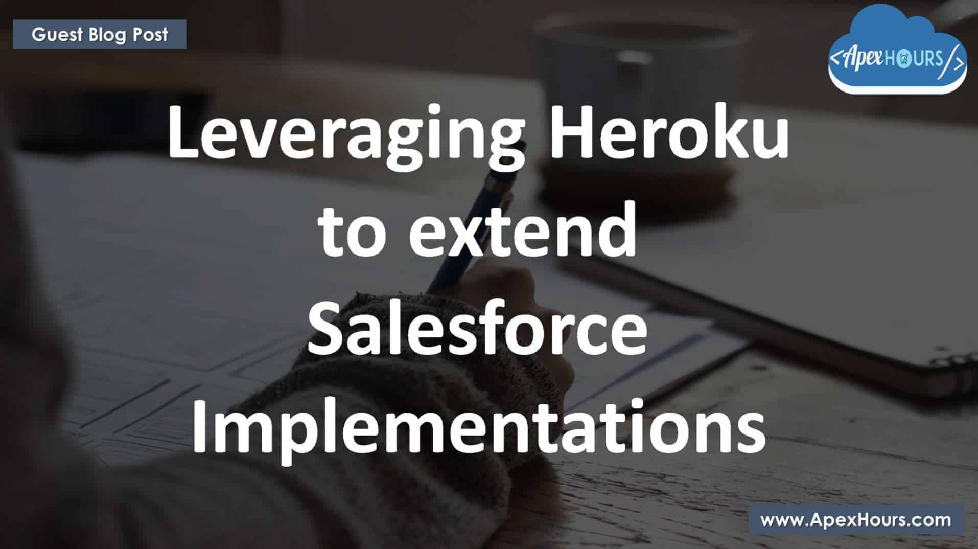 Heroku to extend Salesforce Implementations