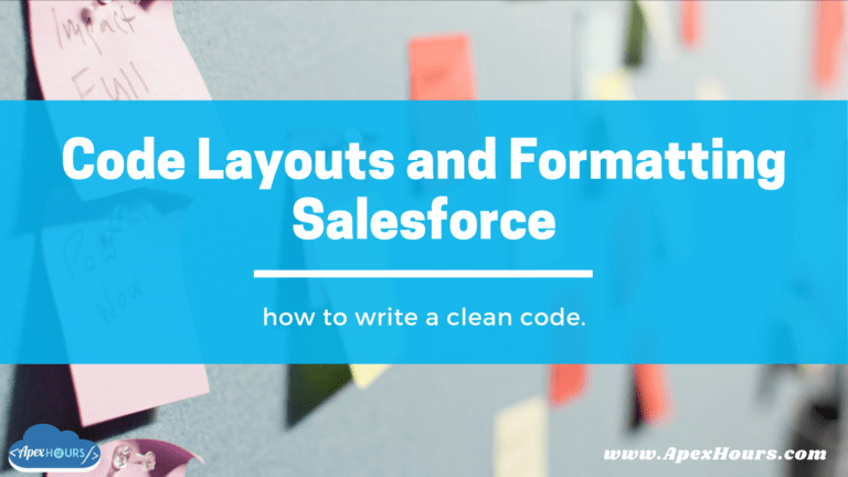 Code Layouts and Formatting Salesforce