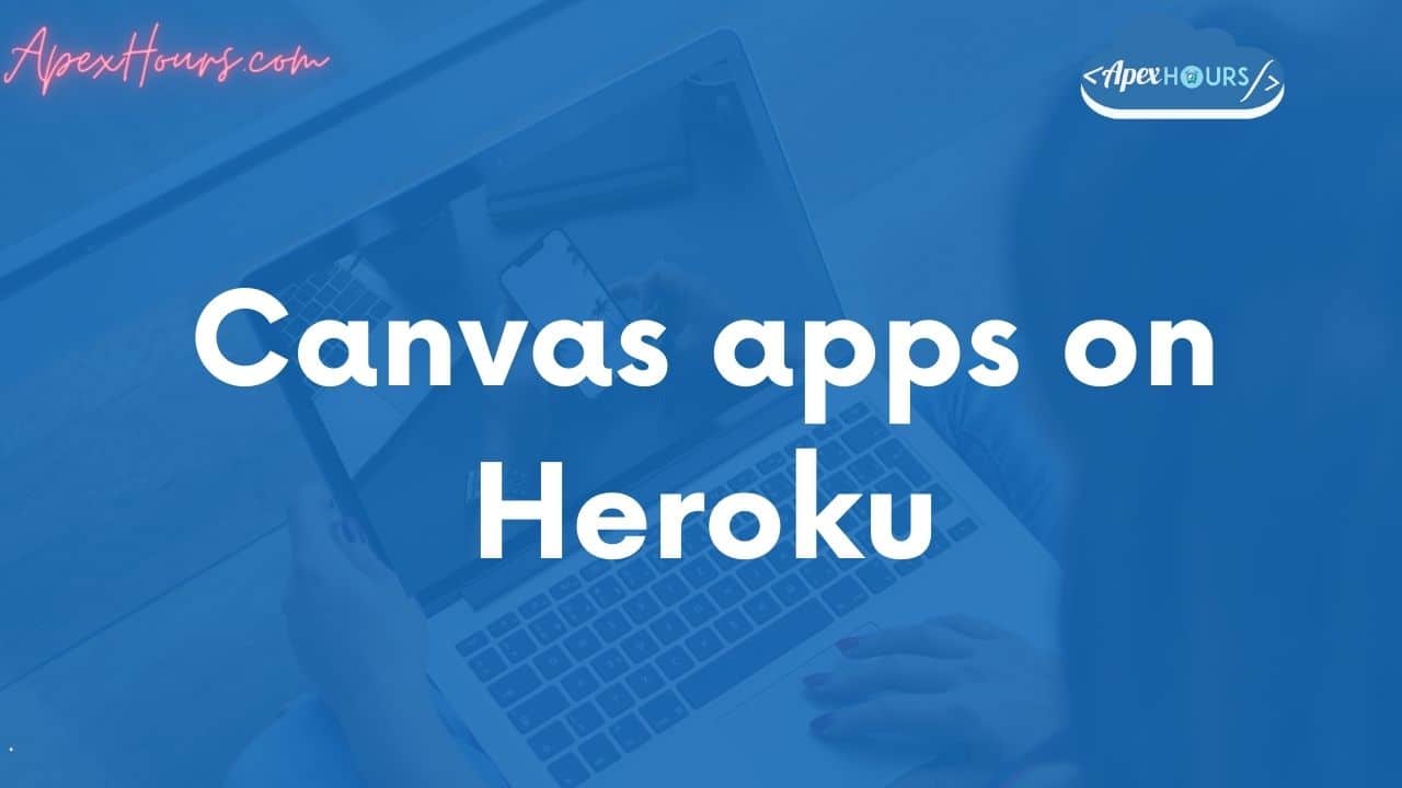 Canvas apps on Heroku