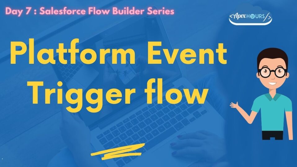 Platform Event Trigger flow - Apex Hours