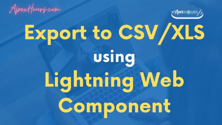 Export to CSV/XLS using Lightning Web Component