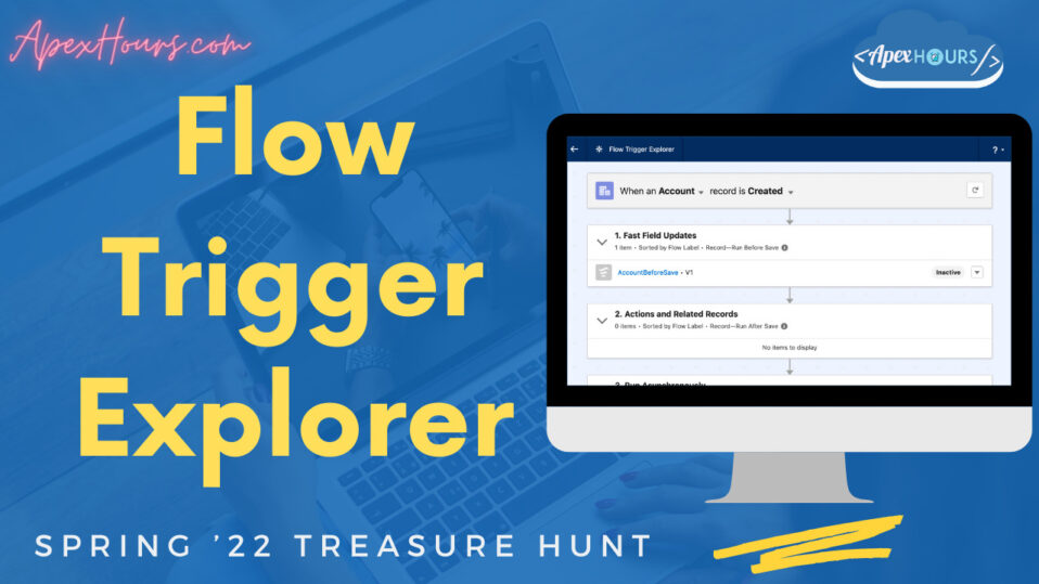 Flow Trigger Explorer - Apex Hours