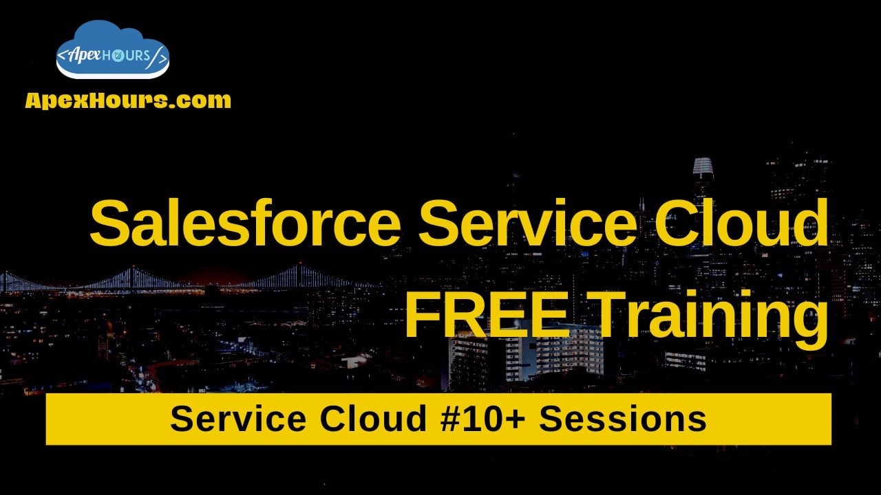 Salesforce Service Cloud FREE Training