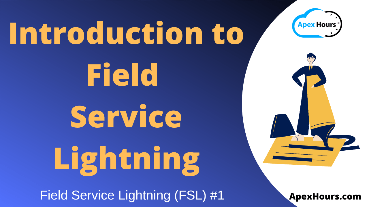 Introduction to Field Service Lightning