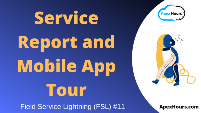 Service Report and Mobile App Tour
