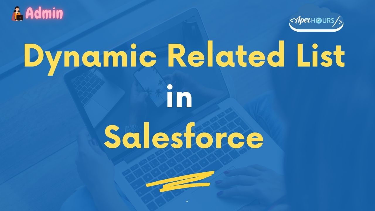 Dynamic Related List in Salesforce