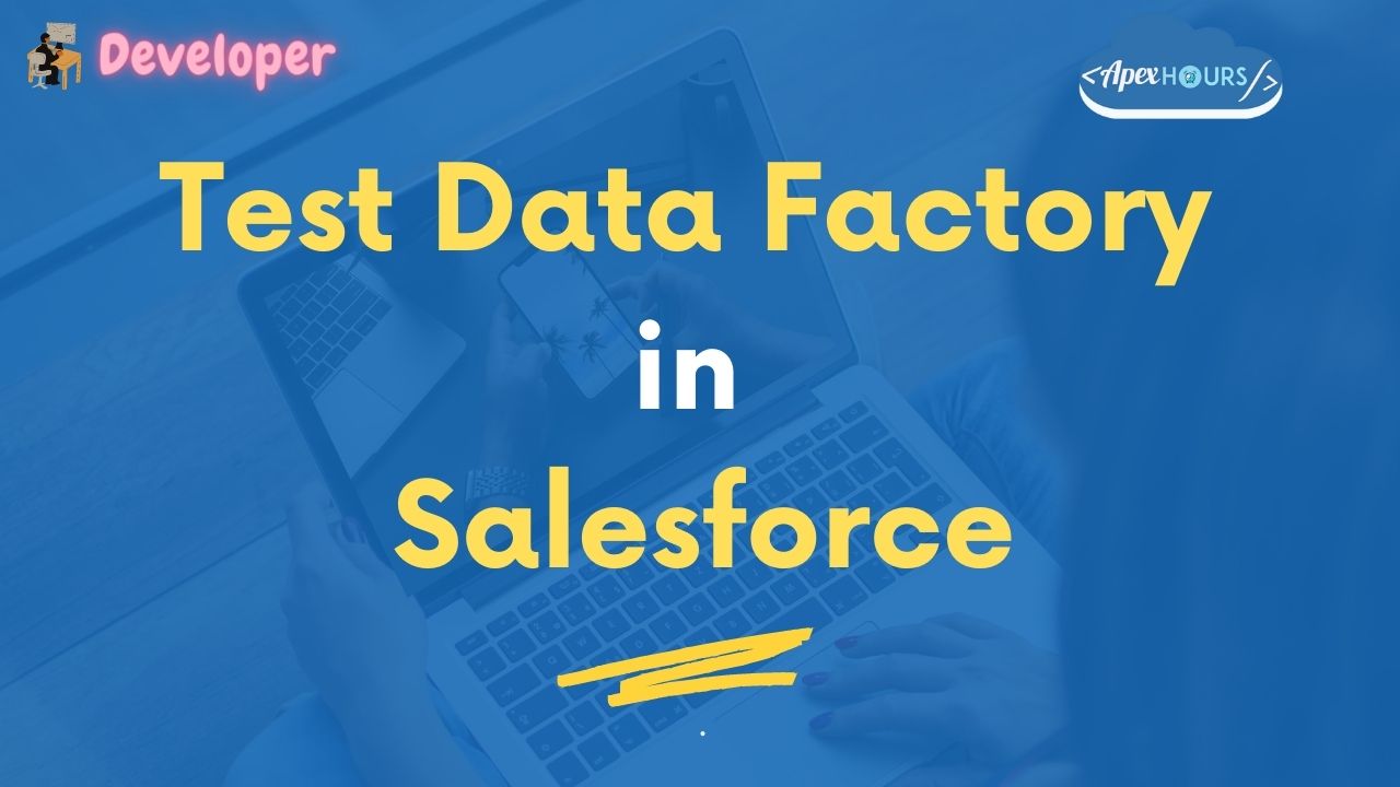 Test Data Factory in Salesforce