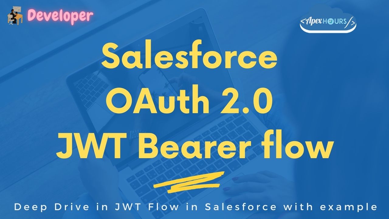 Salesforce OAuth 2.0 JWT Bearer flow