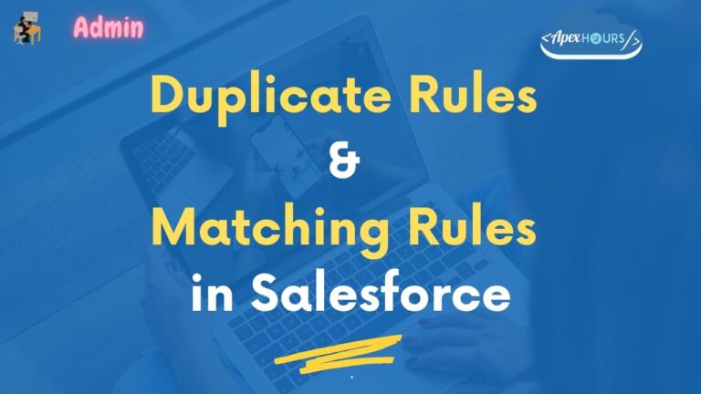 Duplicate Rules and Matching Rules in Salesforce