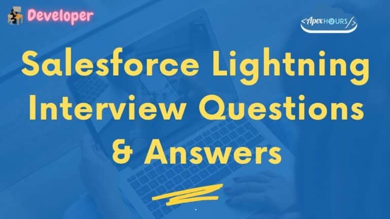 Salesforce Lightning Interview Questions & Answers