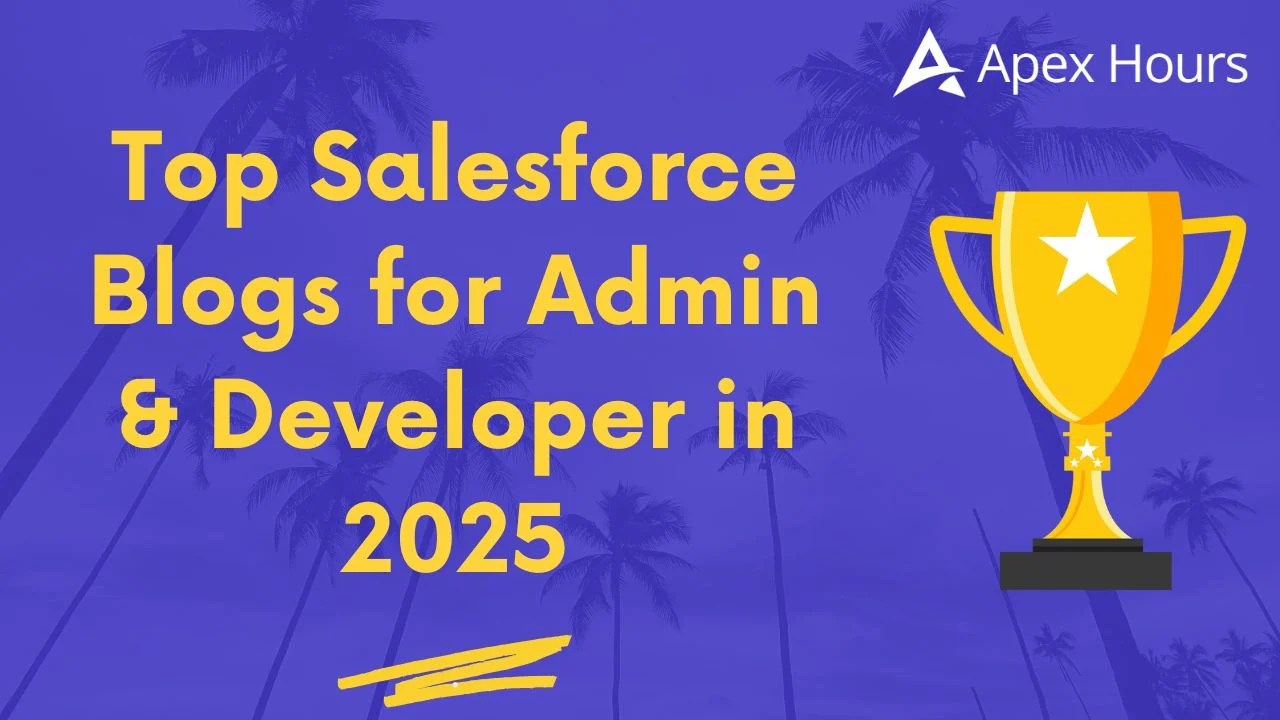 Top Salesforce Blogs for Admin & Developer in 2025