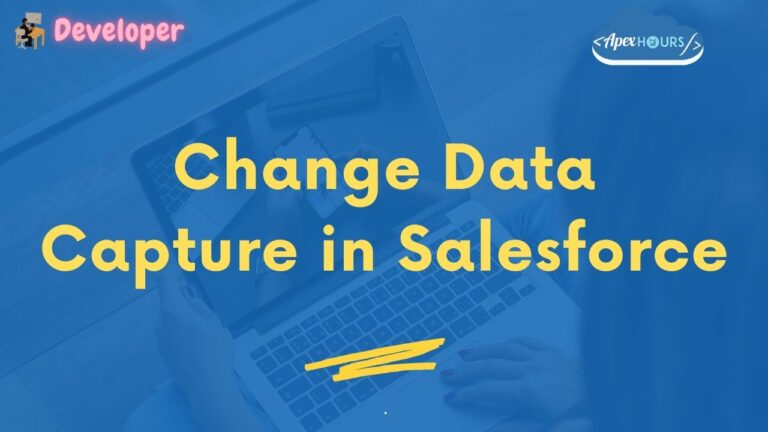 Change Data Capture in Salesforce