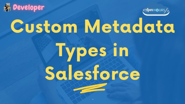 Custom Metadata Types in Salesforce