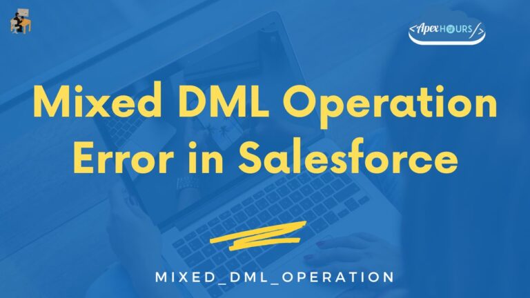 Mixed DML Operation Error in Salesforce