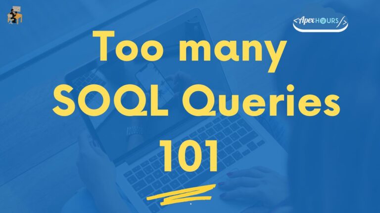 Too many SOQL Queries 101