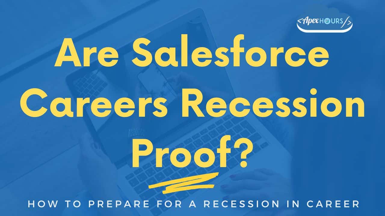Are Salesforce Careers Recession Proof?