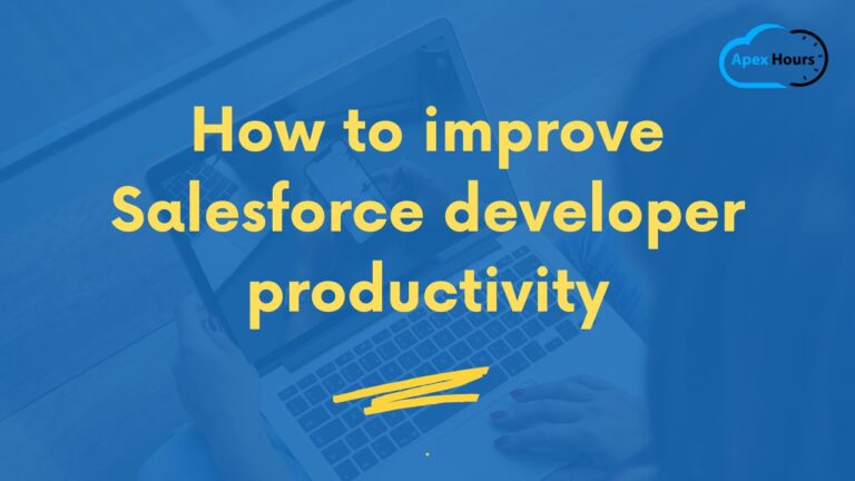 How to improve Salesforce developer productivity