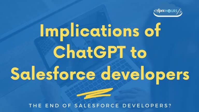 Implications of ChatGPT to Salesforce developers