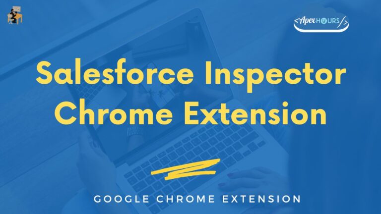 Salesforce Inspector Chrome Extension
