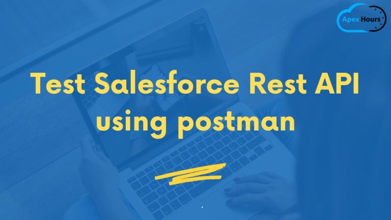 Test Salesforce Rest API using postman