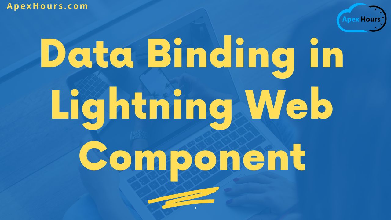 Data Binding in Lightning Web Component