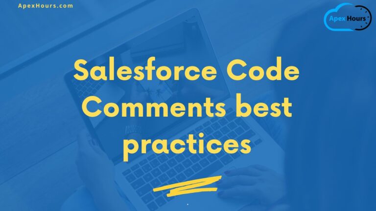 Salesforce Code Comments best practices
