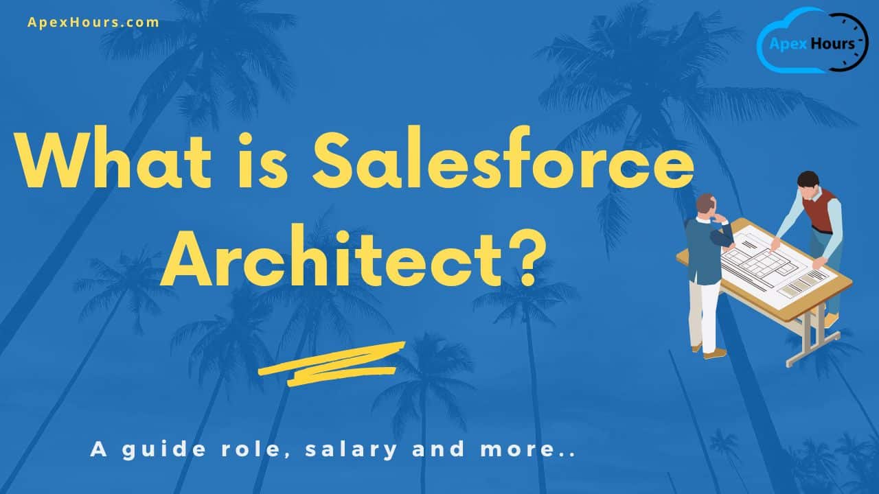 What is Salesforce Architect