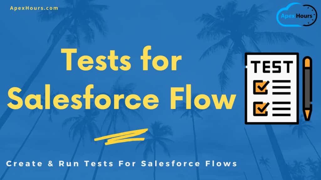 Tests for Salesforce Flow - Apex Hours