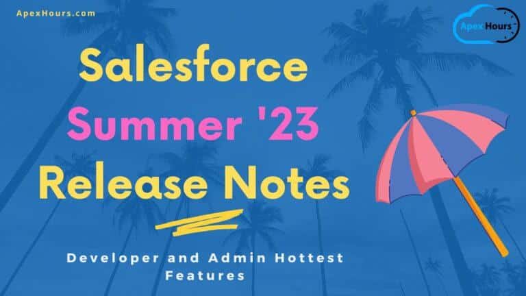 Salesforce Summer '23 Release Notes - Apex Hours
