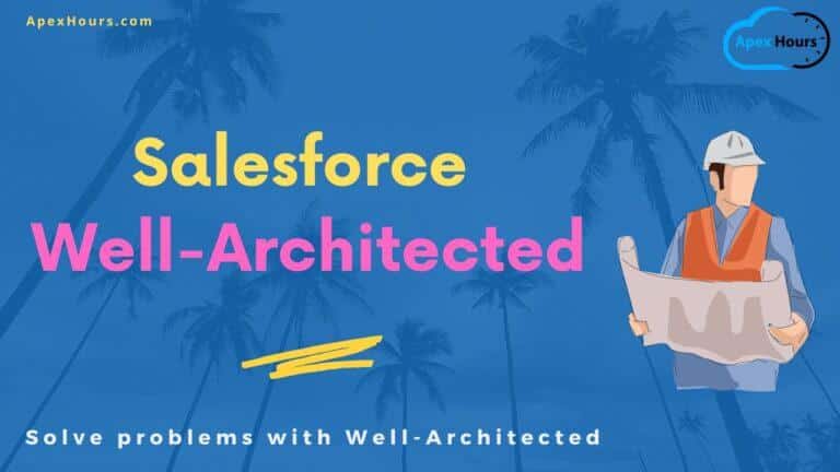 Salesforce Well-Architected