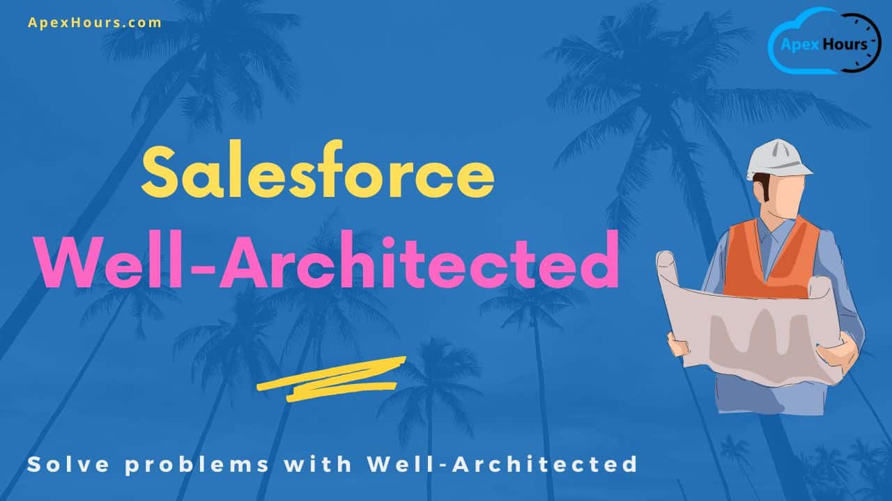 Salesforce Well-Architected