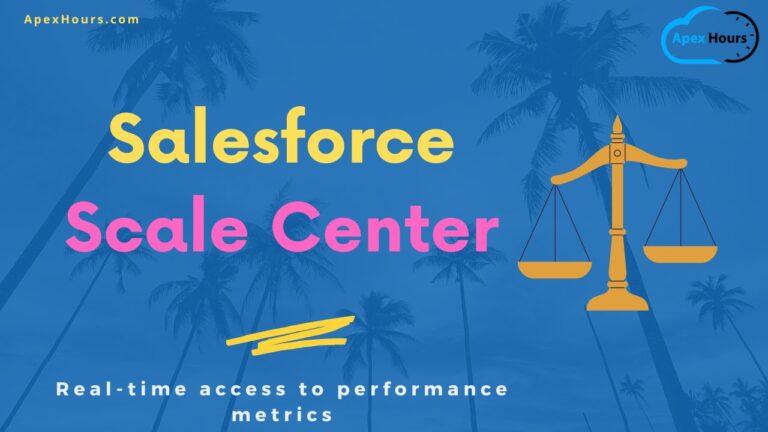 Salesforce Scale Center