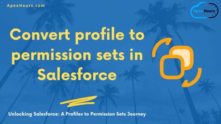 Convert profile to permission sets in Salesforce