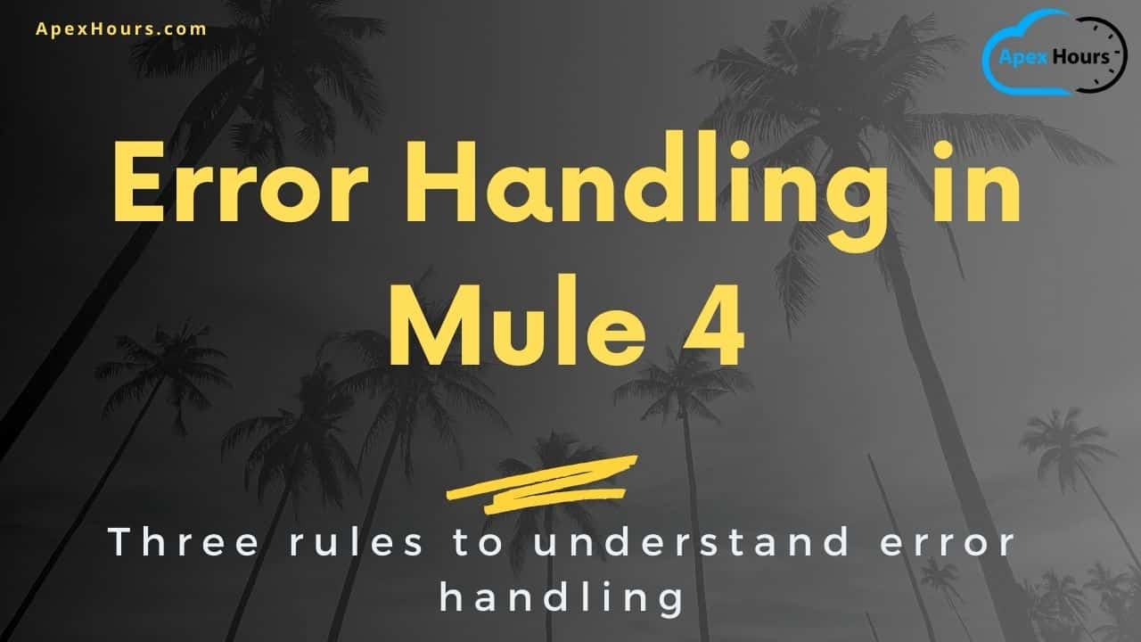Error Handling in Mule 4