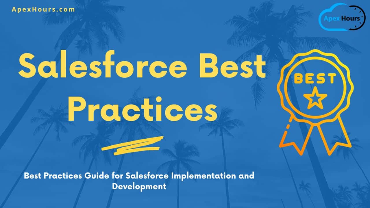 Salesforce Best Practices Guide