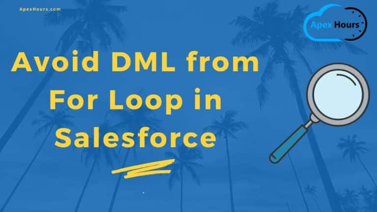 Avoid DML from For Loop in Salesforce