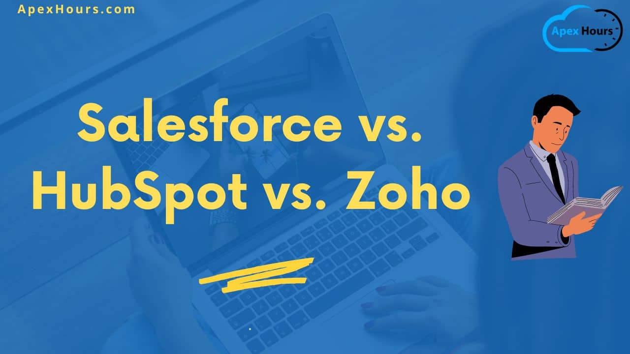 Difference between Salesforce vs. HubSpot vs. Zoho