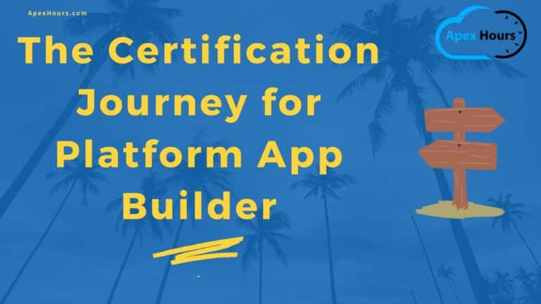 The Certification Journey for Platform App Builder